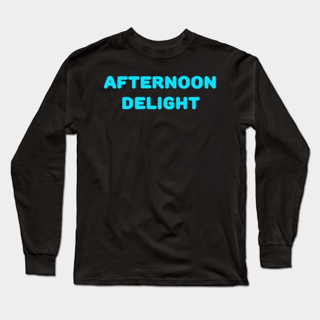 Afternoon Delight Long Sleeve T-Shirt by TheCosmicTradingPost